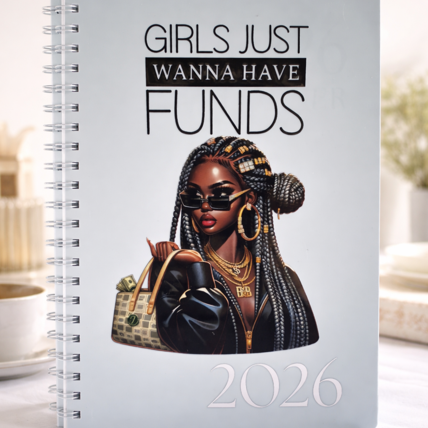 2026 Calendar - Girl Just Wanna Have Funds